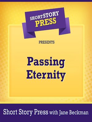 cover image of Short Story Press Presents Passing Eternity